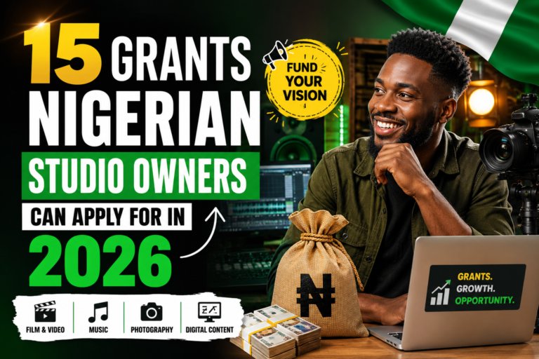 15 Grants Nigerian Studio Owners Can Apply For in 2026