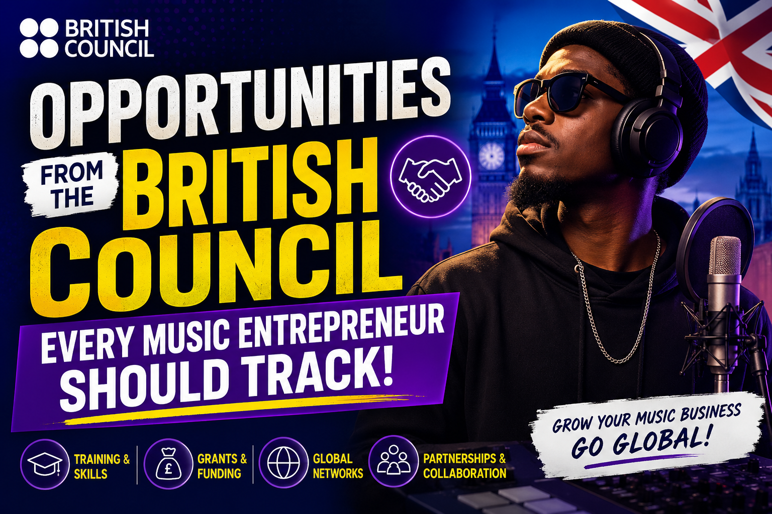 Opportunities from the British Council Every Music Entrepreneur Should Track